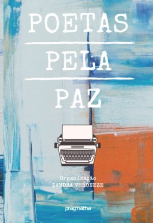 Poetas pela Paz – Volume 1
