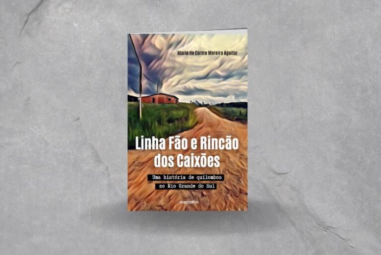 Leia mais sobre o artigo Pragmatha publica “Linha Fão e Rincão dos Caixões – Uma história de quilombos no Rio Grande do Sul”