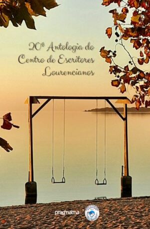 20ª Antologia do Centro de Escritores Lourencianos
