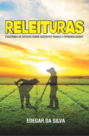 Releituras – Coletânea de artigos sobre assuntos rurais e personalidades