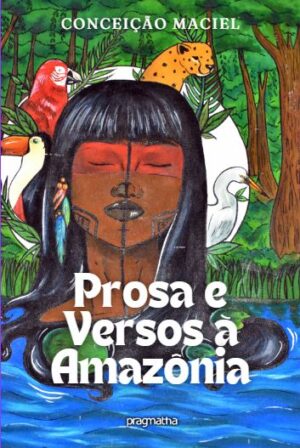 Prosa e versos à Amazônia
