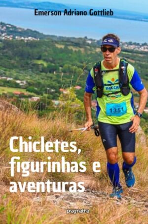 Chicletes, figurinhas e aventuras