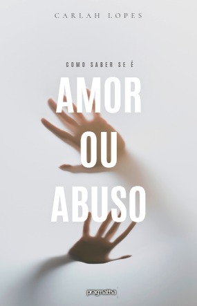 Como saber se é amor ou abuso