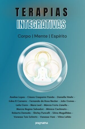 Terapias Integrativas – Mente, corpo e espírito