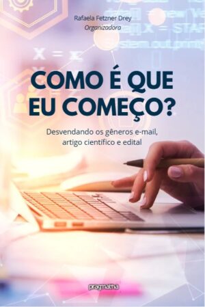 Como é que eu começo?