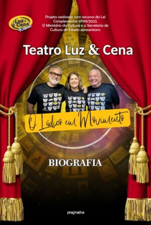 Biografia Teatro Luz & Cena – O lúdico em movimento