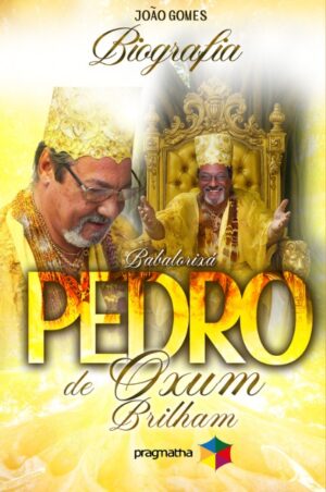 Pai Pedro de Oxum Brilham (Biografia)